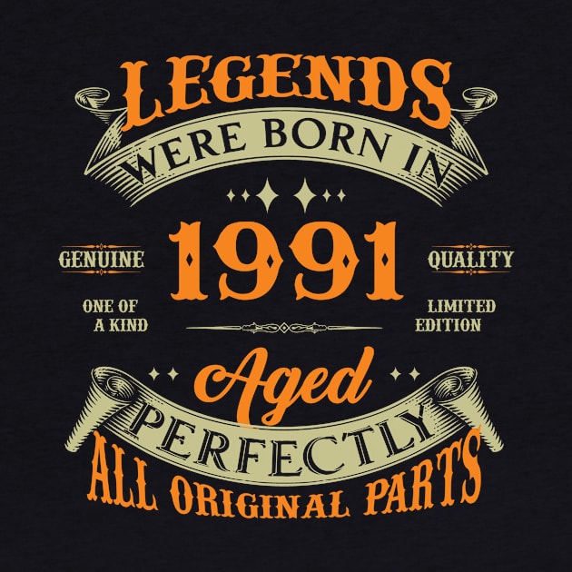 Legends Were Born In 1991 33rd Birthday by Kontjo